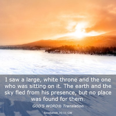 Picture 03 - Revelation 20:11 GW - I saw a large, white throne and the one who was - Bible Verse Picture