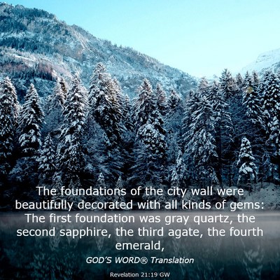 Picture 03 - Revelation 21:19 GW - The foundations of the city wall were beautifully - Bible Verse Picture