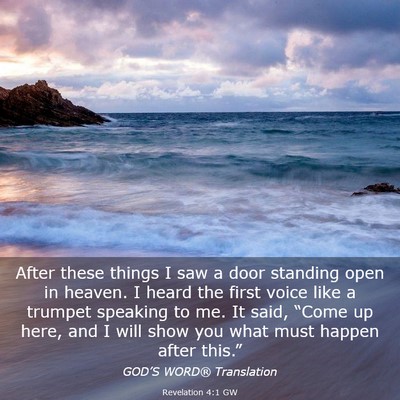 Picture 03 - Revelation 4:1 GW - After these things I saw a door standing open in - Bible Verse Picture
