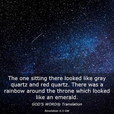 Picture 03 - Revelation 4:3 GW - The one sitting there looked like gray quartz and - Bible Verse Picture