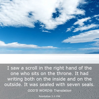 Picture 03 - Revelation 5:1 GW - I saw a scroll in the right hand of the one who - Bible Verse Picture