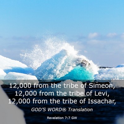 Picture 03 - Revelation 7:7 GW - 12,000 from the tribe of Simeon, 12,000 from the - Bible Verse Picture