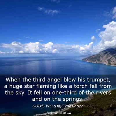 Picture 03 - Revelation 8:10 GW - When the third angel blew his trumpet, a huge - Bible Verse Picture
