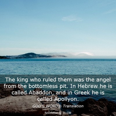 Picture 03 - Revelation 9:11 GW - The king who ruled them was the angel from the - Bible Verse Picture