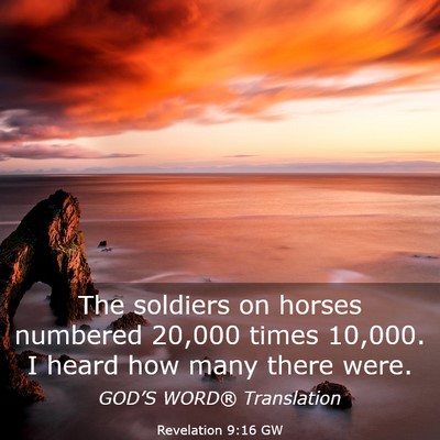 Picture 03 - Revelation 9:16 GW - The soldiers on horses numbered 20,000 times - Bible Verse Picture