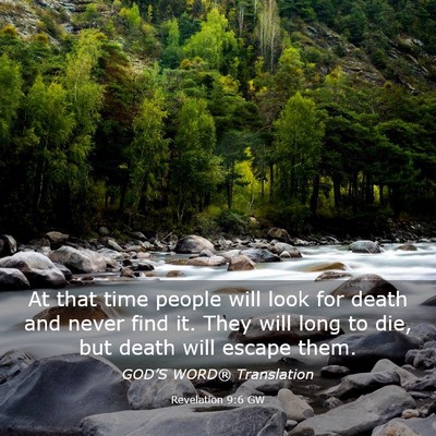 Picture 03 - Revelation 9:6 GW - At that time people will look for death and never - Bible Verse Picture