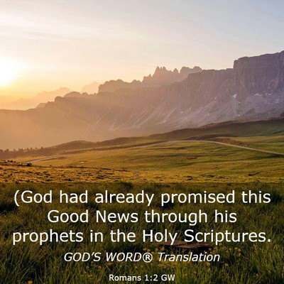 Picture 03 - Romans 1:2 GW - (God had already promised this Good News through - Bible Verse Picture