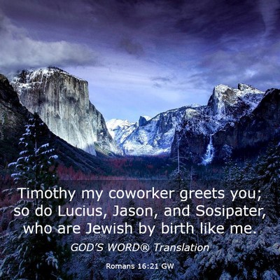 Picture 03 - Romans 16:21 GW - Timothy my coworker greets you; so do Lucius, - Bible Verse Picture