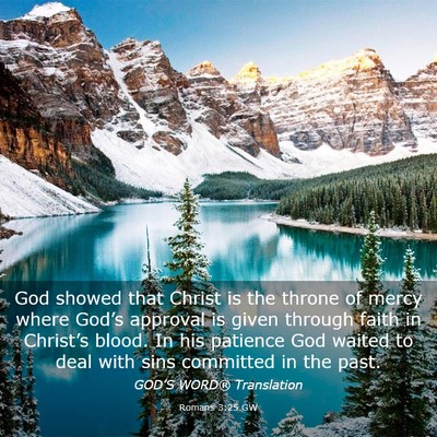 Picture 03 - Romans 3:25 GW - God showed that Christ is the throne of mercy - Bible Verse Picture