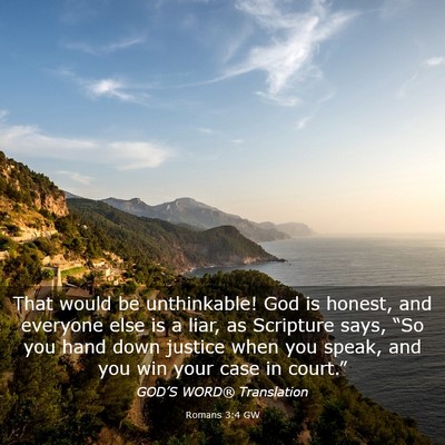 Picture 03 - Romans 3:4 GW - That would be unthinkable! God is honest, and - Bible Verse Picture