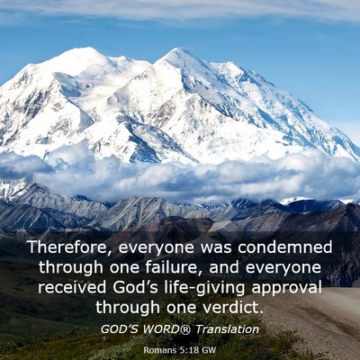 Picture 03 - Romans 5:18 GW - Therefore, everyone was condemned through one - Bible Verse Picture