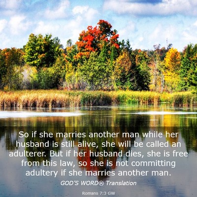 Picture 03 - Romans 7:3 GW - So if she marries another man while her husband - Bible Verse Picture