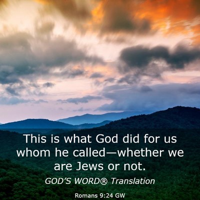 Picture 03 - Romans 9:24 GW - This is what God did for us whom he - Bible Verse Picture