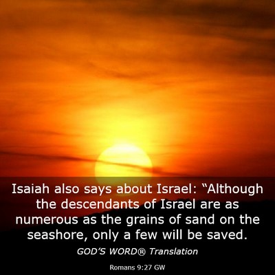 Picture 03 - Romans 9:27 GW - Isaiah also says about Israel: “Although the - Bible Verse Picture