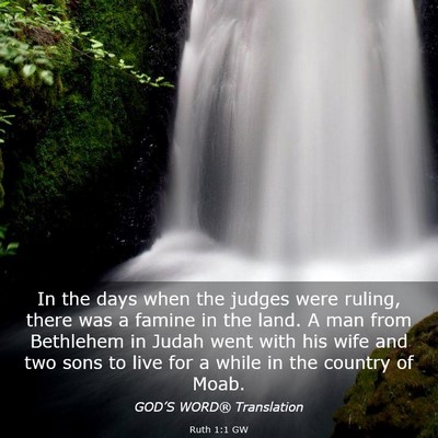 Picture 03 - Ruth 1:1 GW - In the days when the judges were ruling, there - Bible Verse Picture