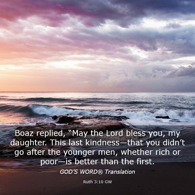 Picture 03 - Ruth 3:10 GW - Boaz replied, “May the Lord bless you, my - Bible Verse Picture