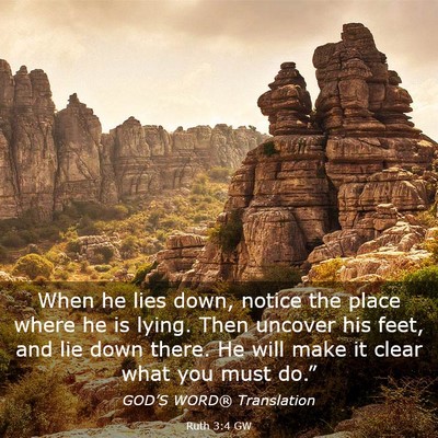 Picture 03 - Ruth 3:4 GW - When he lies down, notice the place where he is - Bible Verse Picture