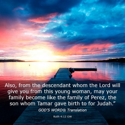 Picture 03 - Ruth 4:12 GW - Also, from the descendant whom the Lord will give - Bible Verse Picture
