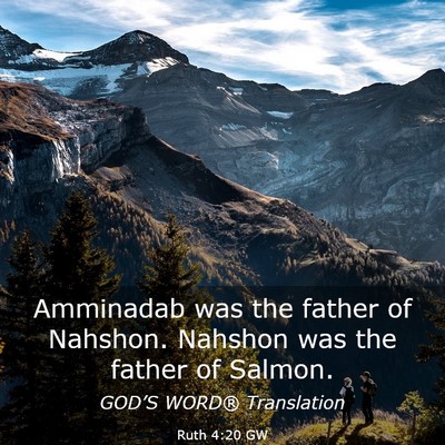 Picture 03 - Ruth 4:20 GW - Amminadab was the father of Nahshon. Nahshon was - Bible Verse Picture
