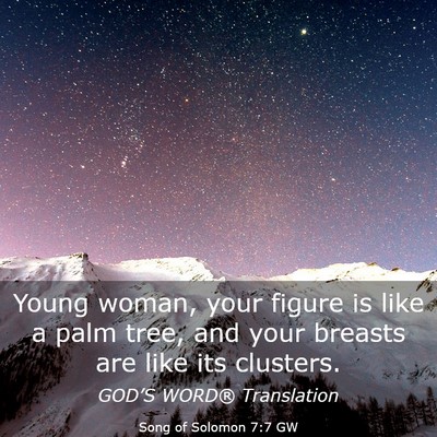 Picture 03 - Song of Solomon 7:7 GW - Young woman, your figure is like a palm tree, and - Bible Verse Picture