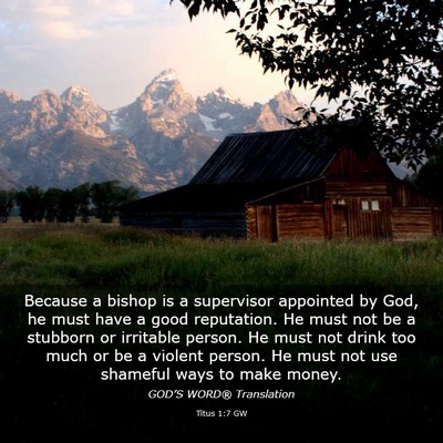 Picture 03 - Titus 1:7 GW - Because a bishop is a supervisor appointed by - Bible Verse Picture