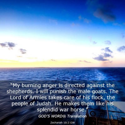 Picture 03 - Zechariah 10:3 GW - “My burning anger is directed against the - Bible Verse Picture