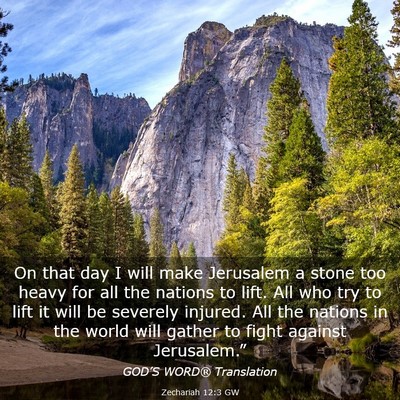 Picture 03 - Zechariah 12:3 GW - On that day I will make Jerusalem a stone too - Bible Verse Picture