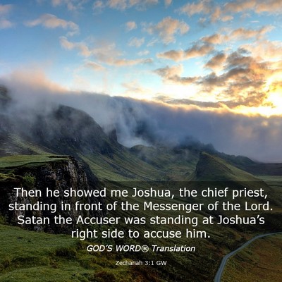 Picture 03 - Zechariah 3:1 GW - Then he showed me Joshua, the chief priest, - Bible Verse Picture