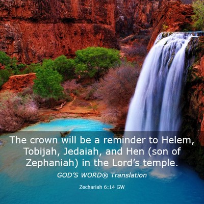 Picture 03 - Zechariah 6:14 GW - The crown will be a reminder to Helem, Tobijah, - Bible Verse Picture