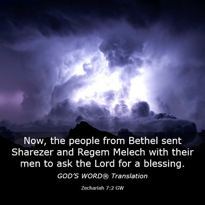 Picture 03 - Zechariah 7:2 GW - Now, the people from Bethel sent Sharezer and - Bible Verse Picture