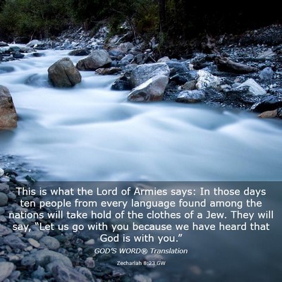 Picture 03 - Zechariah 8:23 GW - This is what the Lord of Armies says: In those - Bible Verse Picture