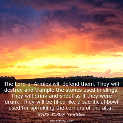 Picture 03 - Zechariah 9:15 GW - The Lord of Armies will defend them. They will - Bible Verse Picture