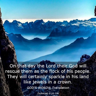 Picture 03 - Zechariah 9:16 GW - On that day the Lord their God will rescue them - Bible Verse Picture