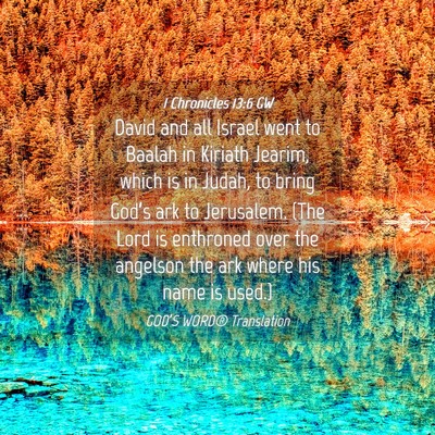 Picture 04 - 1 Chronicles 13:6 GW - David and all Israel went to Baalah in Kiriath - Bible Verse Picture