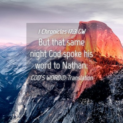 Picture 04 - 1 Chronicles 17:3 GW - But that same night God spoke his word to - Bible Verse Picture