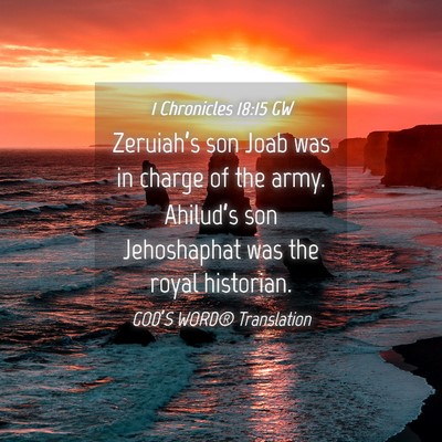 Picture 04 - 1 Chronicles 18:15 GW - Zeruiah’s son Joab was in charge of the army. - Bible Verse Picture