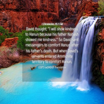 Picture 04 - 1 Chronicles 19:2 GW - David thought, “I will show kindness to Hanun - Bible Verse Picture