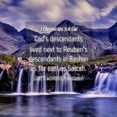 Picture 04 - 1 Chronicles 5:11 GW - Gad’s descendants lived next to Reuben’s - Bible Verse Picture