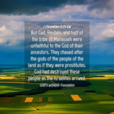 Picture 04 - 1 Chronicles 5:25 GW - But Gad, Reuben, and half of the tribe of - Bible Verse Picture