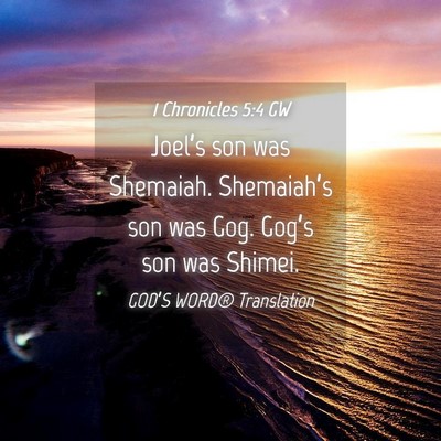Picture 04 - 1 Chronicles 5:4 GW - Joel’s son was Shemaiah. Shemaiah’s son was - Bible Verse Picture