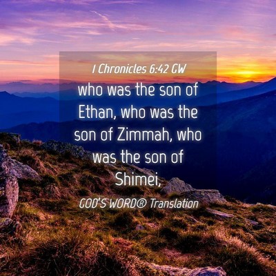 Picture 04 - 1 Chronicles 6:42 GW - who was the son of Ethan, who was the son of - Bible Verse Picture