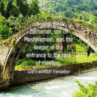 Picture 04 - 1 Chronicles 9:21 GW - Zechariah, son of Meshelemiah, was the keeper at - Bible Verse Picture