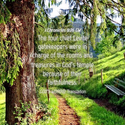 Picture 04 - 1 Chronicles 9:26 GW - The four chief Levite gatekeepers were in charge - Bible Verse Picture