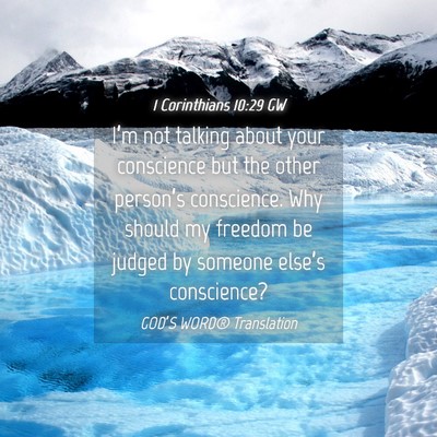 Picture 04 - 1 Corinthians 10:29 GW - I’m not talking about your conscience but the - Bible Verse Picture