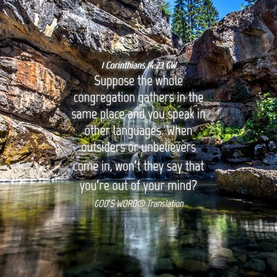 Picture 04 - 1 Corinthians 14:23 GW - Suppose the whole congregation gathers in the - Bible Verse Picture