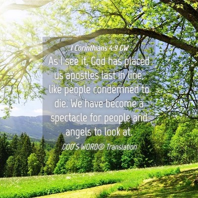 Picture 04 - 1 Corinthians 4:9 GW - As I see it, God has placed us apostles last in - Bible Verse Picture