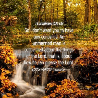 Picture 04 - 1 Corinthians 7:32 GW - So I don’t want you to have any concerns. An - Bible Verse Picture