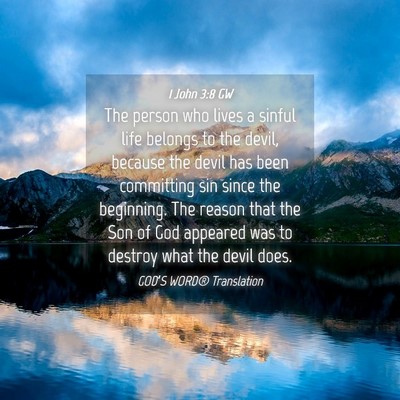 Picture 04 - 1 John 3:8 GW - The person who lives a sinful life belongs to the - Bible Verse Picture