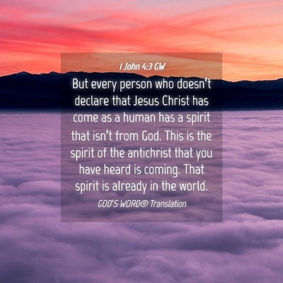 Picture 04 - 1 John 4:3 GW - But every person who doesn’t declare that Jesus - Bible Verse Picture