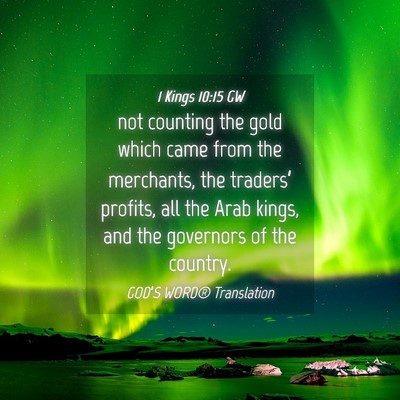 Picture 04 - 1 Kings 10:15 GW - not counting the gold which came from the - Bible Verse Picture